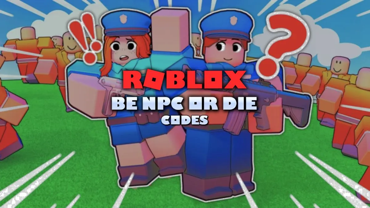 Roblox be Codes NPC o Die