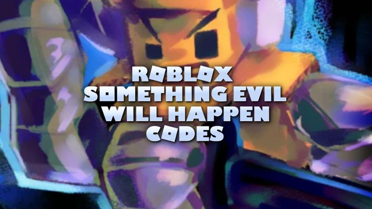 Roblox algo malvado sucederá códigos