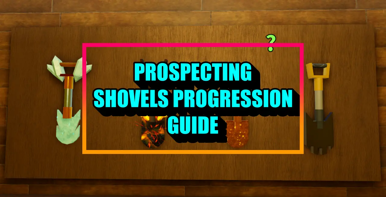Guía de progresión de las palas de prospección de Roblox